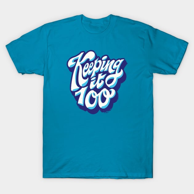 Keeping It 100 // Retro Graffiti Word Art T-Shirt by SLAG_Creative